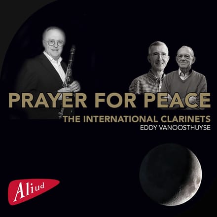International Clarinets & Eddy Vanoosthuyse - Prayer For Peace (CD)
