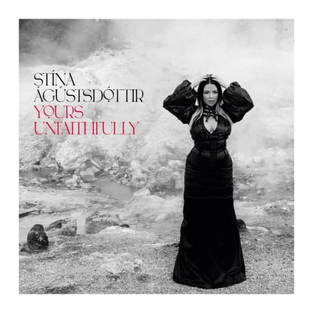 Stina Agustsdottir - Yours Unfaithfully (LP)