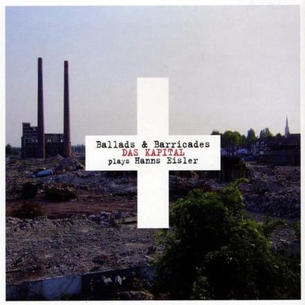 Das Kapital - Ballads & Barricades (CD)