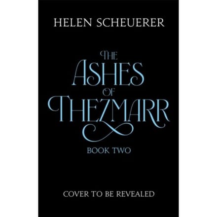 Thorns & Fire - The Ashes Of Thezmarr - Helen Scheuerer