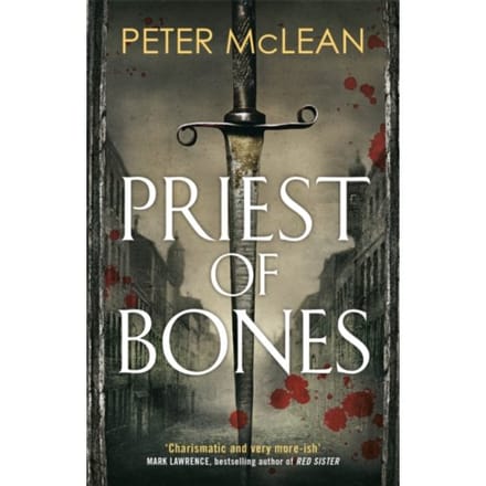 Priest Of Bones - War For The Rose Throne - Peter McLean