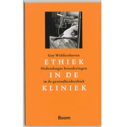 Ethiek In De Kliniek - G. Widdershoven