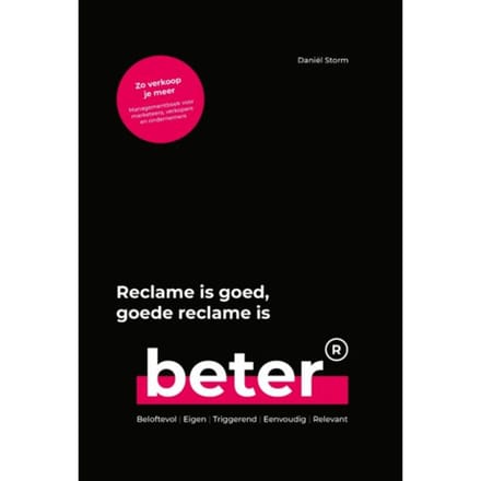 Reclame Is Goed, Goede Reclame Is Beter - Daniël Storm