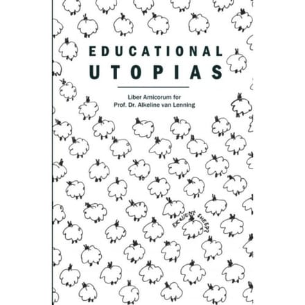Educational Utopias - Gerwin Van der Laan