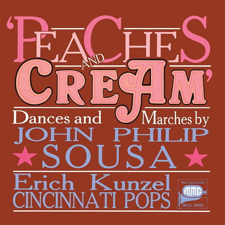 Cincinnati Pops Orchestra & Erich Kunzel - Sousa: Peaches And Cream - Dances And Marches (CD)