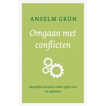 Omgaan Met Conflicten - Anselm Grün