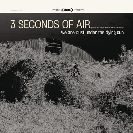 3 Seconds Of Air - We Are Dust Under The Dying Sun (CD)