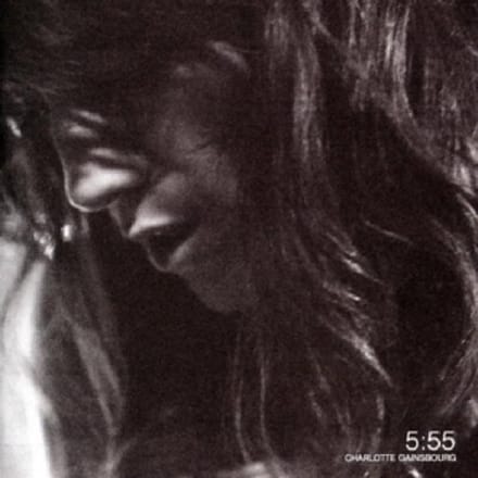 5:55 - Charlotte Gainsbourg