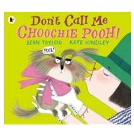 Don't Call Me Choochie Pooh! - Sean Taylor