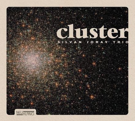 Silvan Joray Trio - Cluster