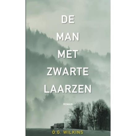 De Man Met Zwarte Laarzen - O.G. Wilkins