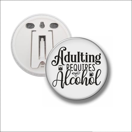 Button Met Clip 58 MM - Adulting Requires Alcohol