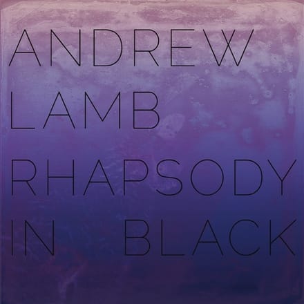 Andrew Lamb - Rhapsody In Black (CD)