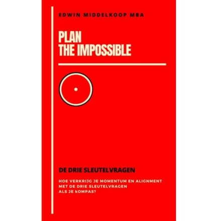 Plan The Impossible - Edwin Middelkoop, MBA