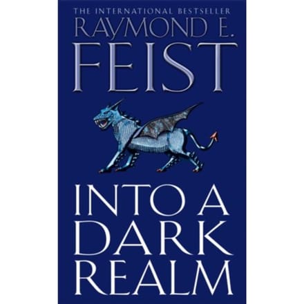Into A Dark Realm - Raymond E. Feist