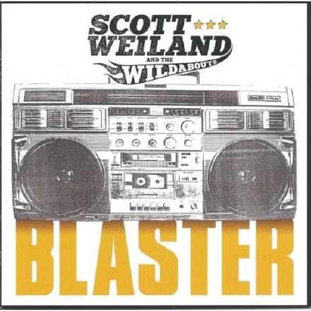Blaster - Scot Weiland & The Wildabouts