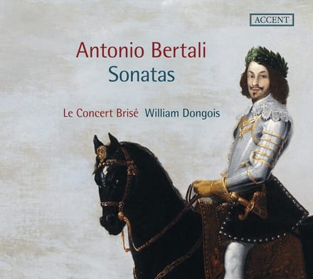 Le Concert Brisé, William Dongois - Bertali: Sonatas (CD)