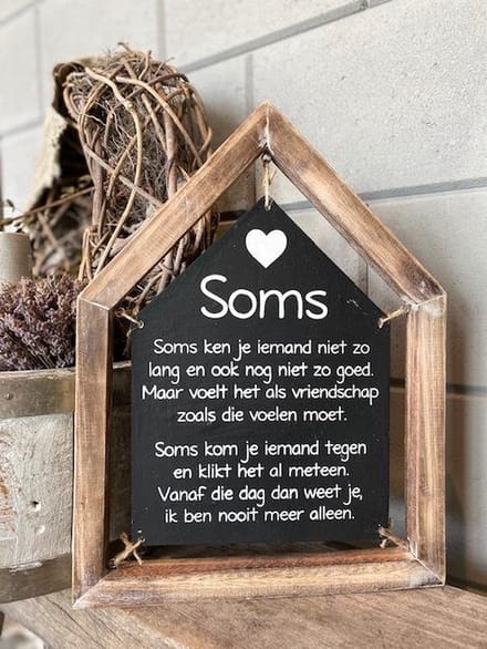 Tekstbord Soms / cadeau / vriendschap / huis