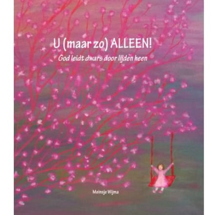U (Maar Zo) Alleen! - Meinsje Wijma