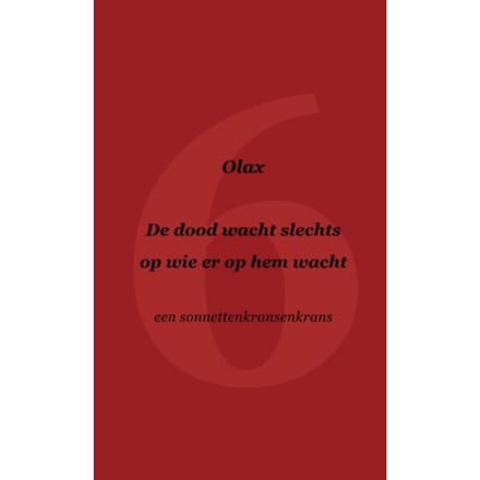 De Dood Wacht Slechts Op Wie Er Op Hem Wacht - Olax .