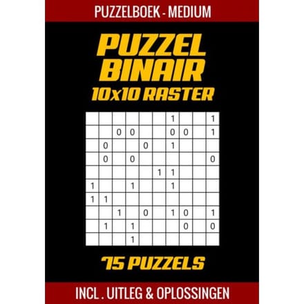 Puzzel Binair - Puzzelboek Medium - 75 Puzzels Incl. Uitleg En Oplossingen - 10x10 Raster - Puzzelboek Shop