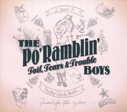 Toil, Tears & Trouble - The Po' Ramblin' Boys