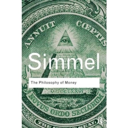 The Philosophy Of Money - Routledge Classics - Simmel, Georg