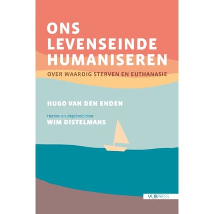 Ons Levenseinde Humaniseren - Hugo Van den Enden