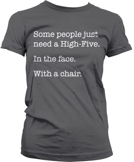 Hybris Some People Just Need A High Five Girly T-shirt voor dames, donkergrijs
