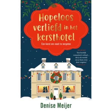 Hopeloos Verliefd In Het Kersthotel - Denise Meijer