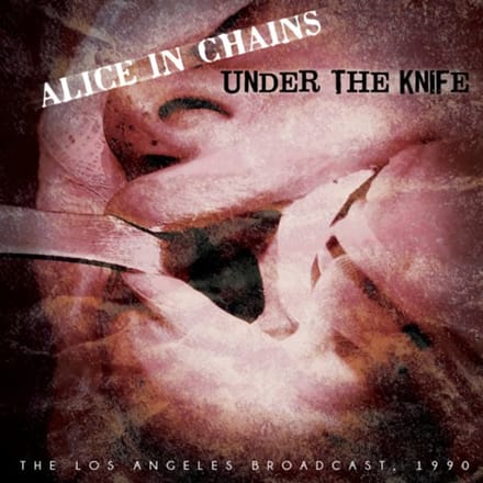 Under The Knife - Alice In Chains