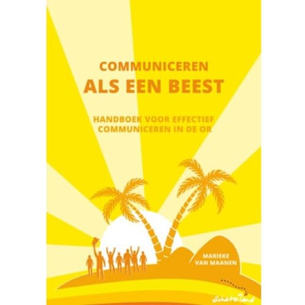 Communiceren Als Een Beest - Marieke van Maanen