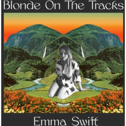 Emma Swift - Blonde On The Tracks (LP)