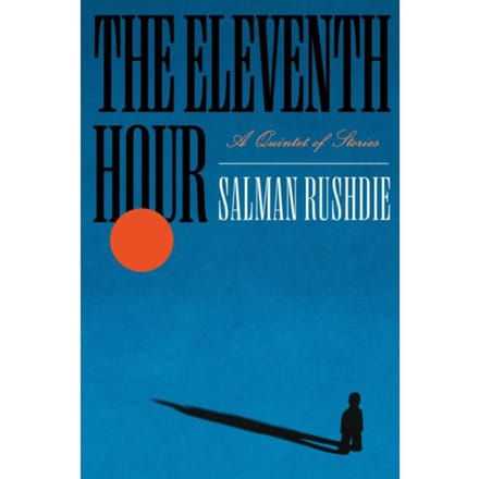 Eleventh Hour - Salman Rushdie