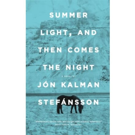 Summer Light, And Then Comes The Night - Jon Kalman Stefansson