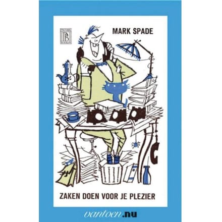 Zaken Doen Voor Je Plezier - Vantoen.Nu - M. Spade