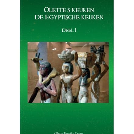 Ollete's Keuken - De Egyptische Keuken Deel 1 - Olette Freriks