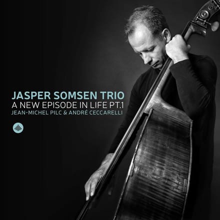 A New Episode In Life Pt. I - Jasper Somsen -trio-