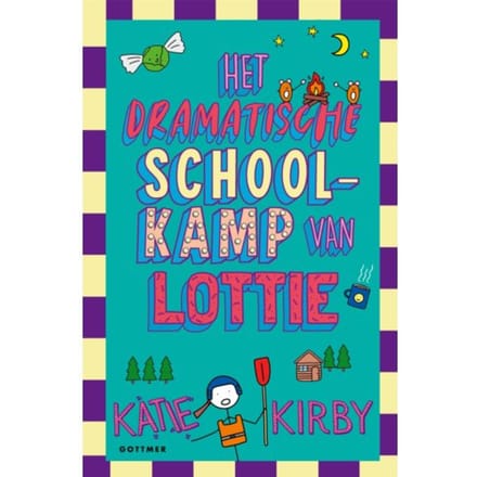 Het Dramatische Schoolkamp Van Lottie - Het Leven Van Lottie - Katie Kirby