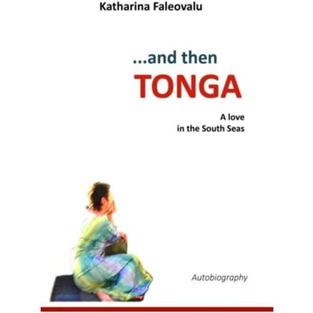 ...And Then Tonga - Katharina Faleovalu