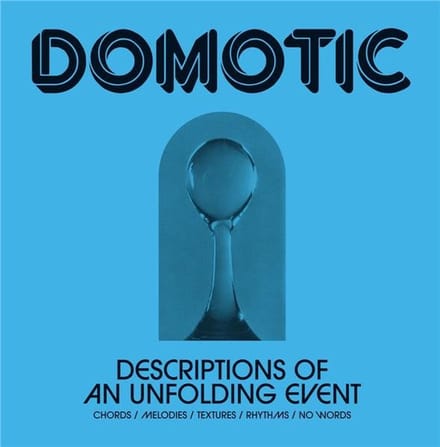 Domotic - Descriptions Of An Unfolding Event (LP)