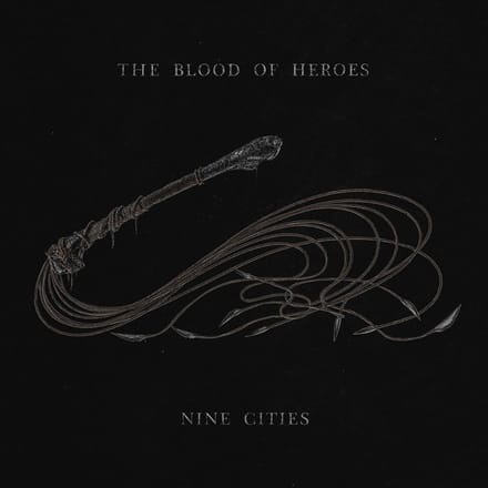 Blood Of Heroes - Nine Cities (2 LP)