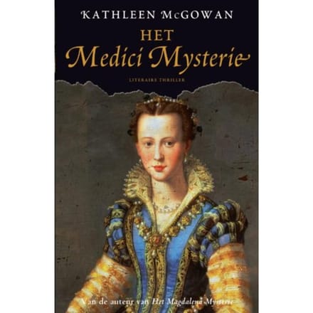 Het Medici Mysterie - De Magdalena Trilogie - Kathleen McGowan
