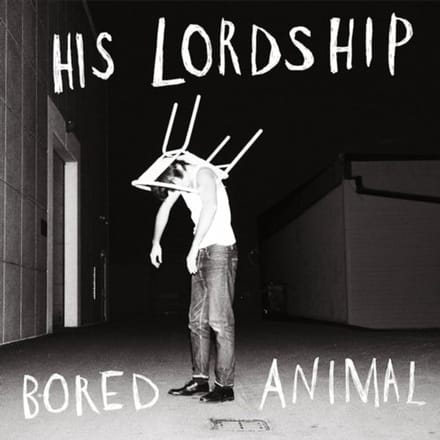 His Lordship - Bored Animal (CD)