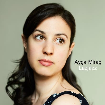 Ayça Miraç - Lazjazz (CD)