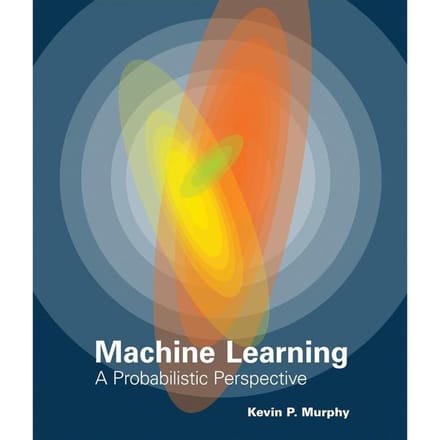 Machinaal leren: Een Probabilistisch Perspectief (Serie Adaptieve Berekening en Machine Learning)
