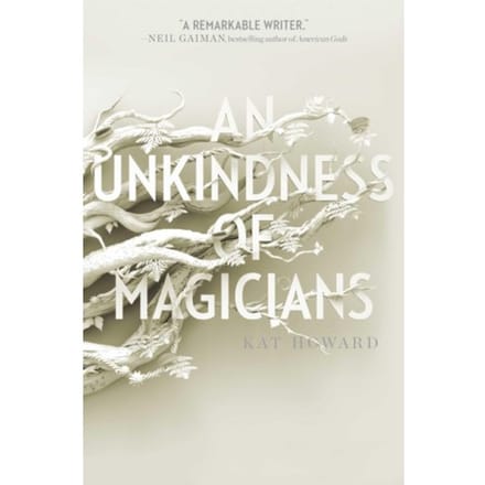 An Unkindness Of Magicians - Unseen World, The - Kat Howard