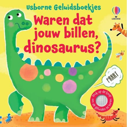 Waren dat jouw billen, dinosaurus? - geluidenboek 1 jr+