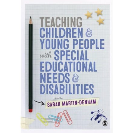 Teaching Children And Young People With Special Educational Needs And Disabilities - Martin-Denham, Sarah