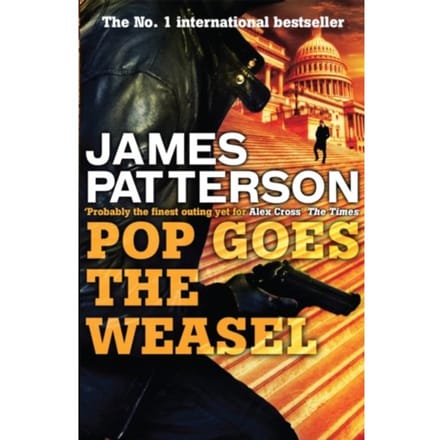 Pop Goes The Weasel - Alex Cross - James Patterson